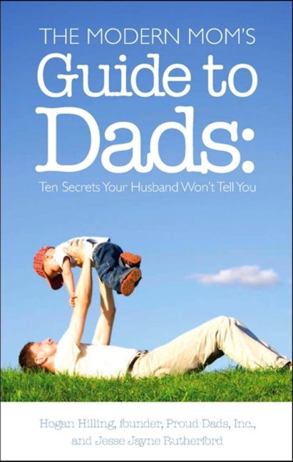 Book cover image for The Modern Mom's Guide to Dads ISBN: 9781581826067